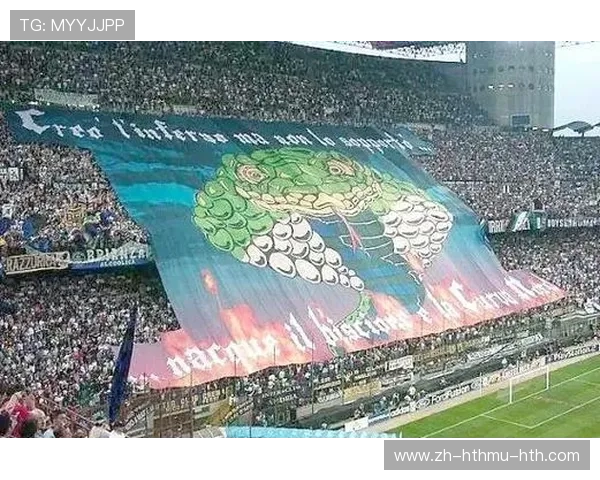 意甲各球队球迷：意甲各球队的球迷文化与支持